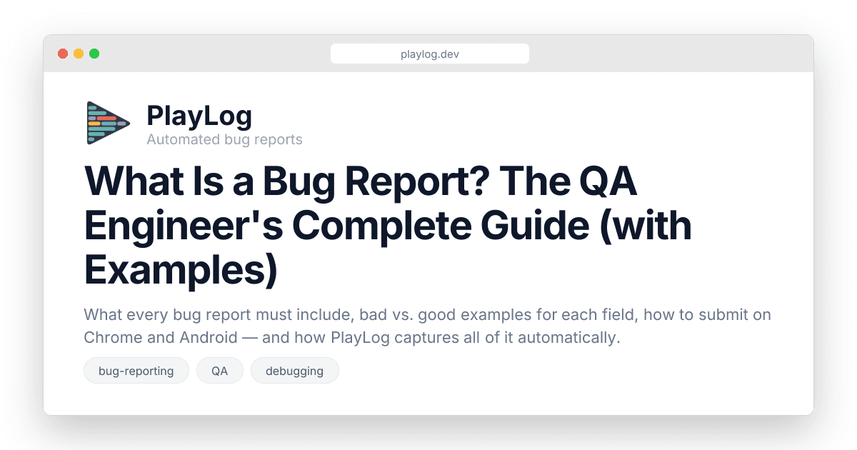 What Is a Bug Report? The QA Engineer's Complete Guide (with Examples)